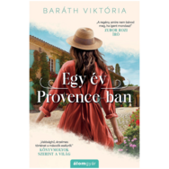 Baráth Viktória: Egy év Provence-ban